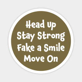 Positive Motivation Quote: Head Up, Stay Strong Magnet